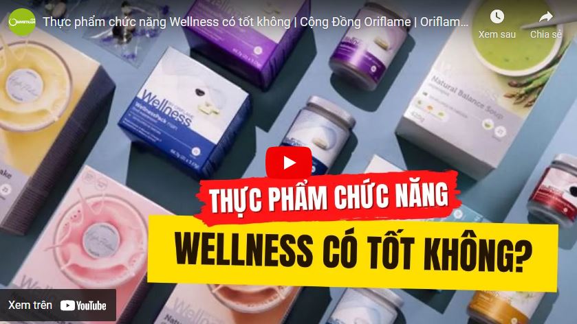 Thực phẩm chức năng Wellness có tốt không? - Oriflame Việt Nam